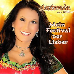 Antonia aus Tirol - Mein Festival der Lieder